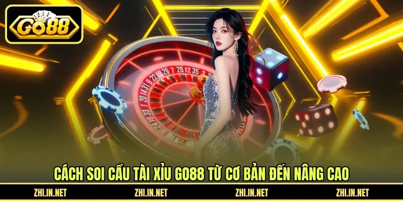 Cách Soi Cầu Tài Xỉu GO88 – Đọc Bảng Lịch Sử Hiệu Quả