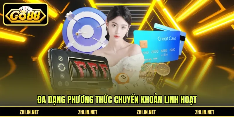 Đa dạng phương thức chuyển khoản linh hoạt